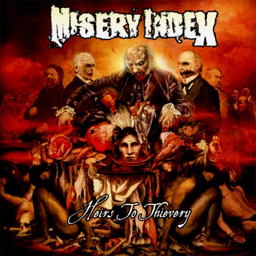 Misery Index - Heirs To Thievery